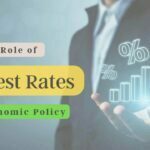 Role of Interest Rates in Economic Policy