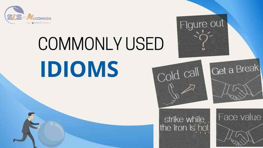 Commonly used Idioms