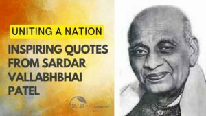 Inspiring Quotes from Sardar Vallabhbhai Patel