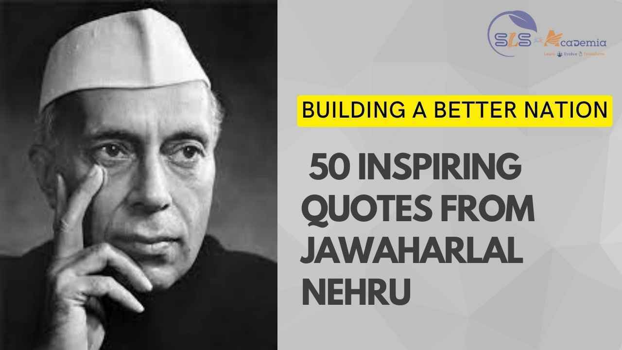 Inspiring Quotes from Jawaharlal Nehru