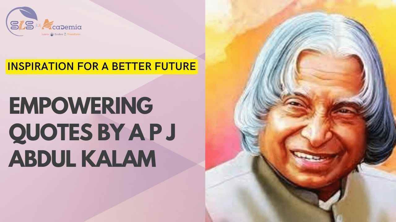 Empowering Quotes by A P J Abdul Kalam